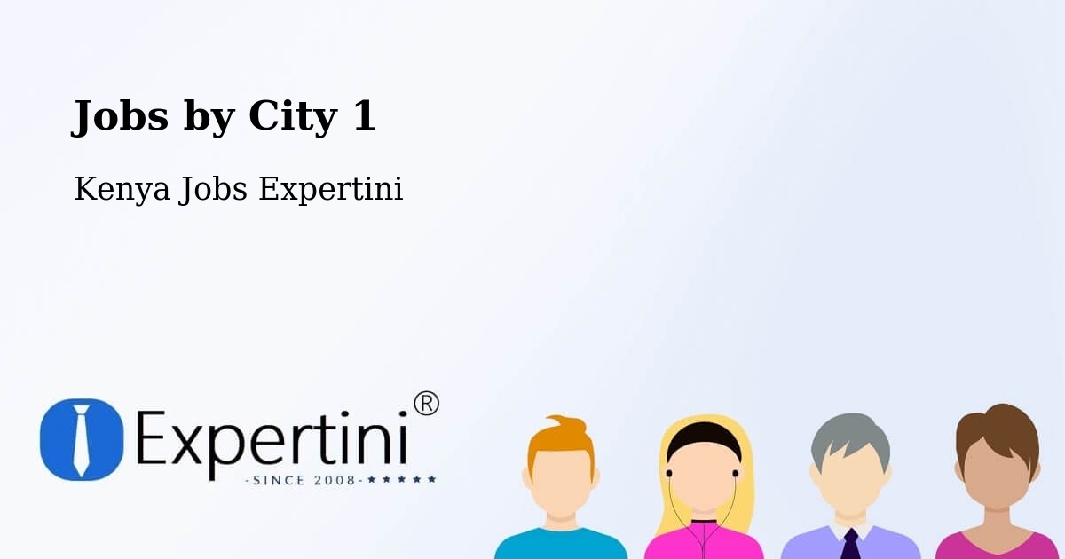 City Jobs in Kenya - Expertini
